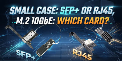 Two M.2 10GbE Network Cards Compared: One Fiber, One Copper